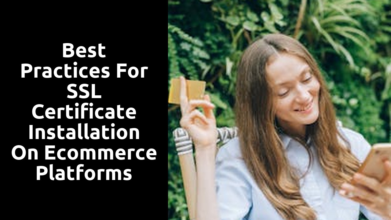 Best Practices for SSL Certificate Installation on Ecommerce Platforms