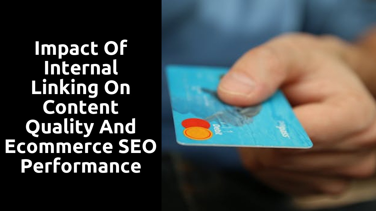 Impact of Internal Linking on Content Quality and Ecommerce SEO Performance