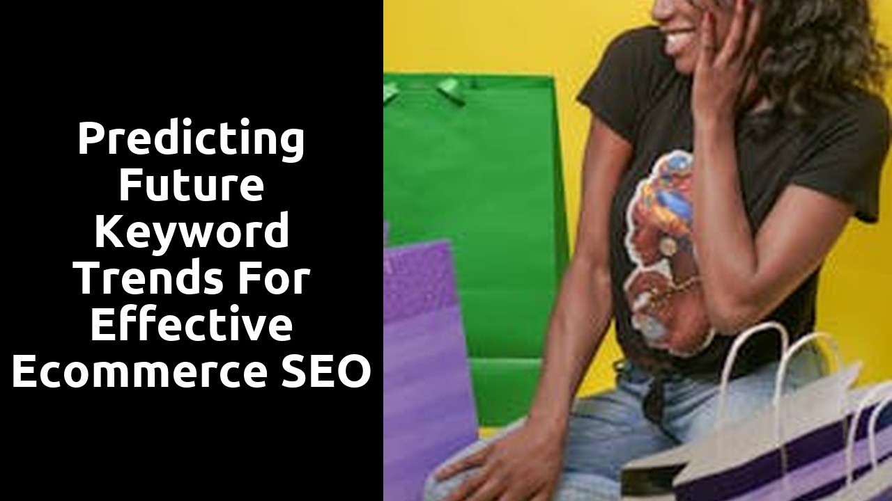 Predicting Future Keyword Trends for Effective Ecommerce SEO