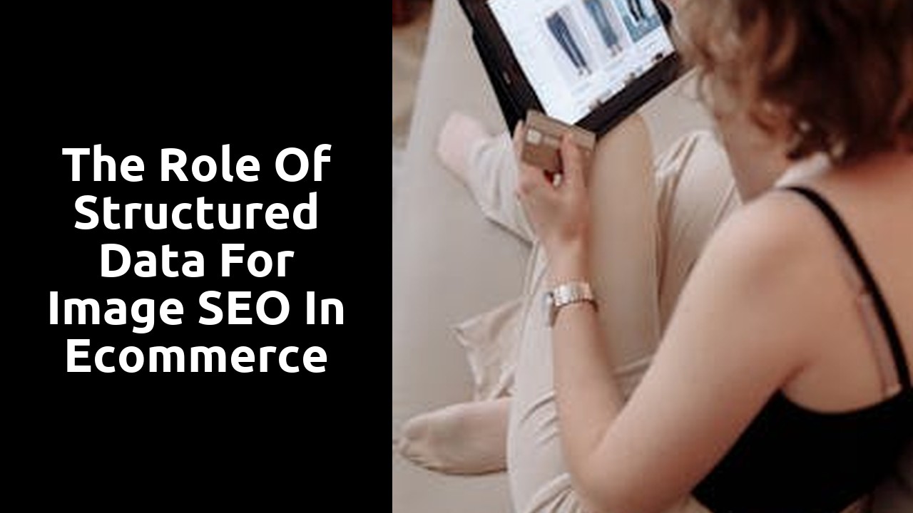 The Role of Structured Data for Image SEO in Ecommerce