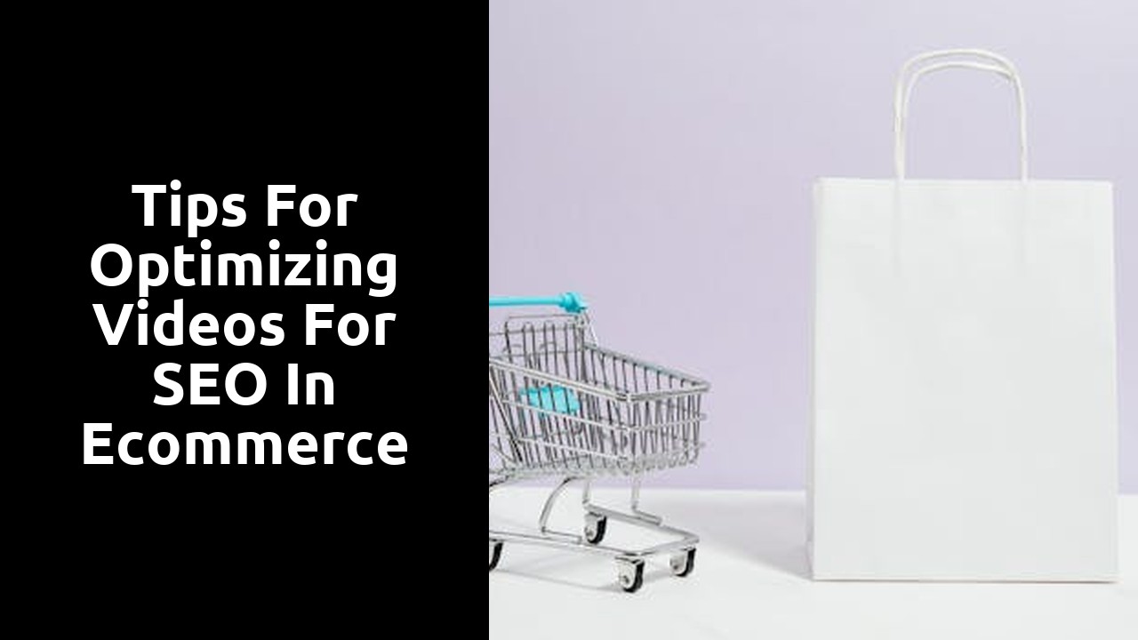 Tips for Optimizing Videos for SEO in Ecommerce