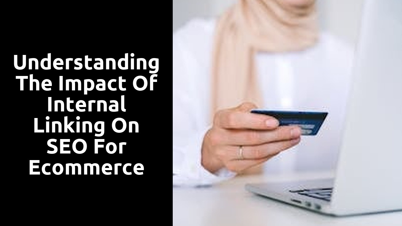 Understanding the impact of internal linking on SEO for ecommerce